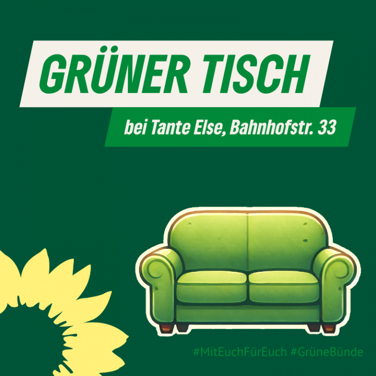 Grüner Tisch zur Bundestagswahl 13.2.2025